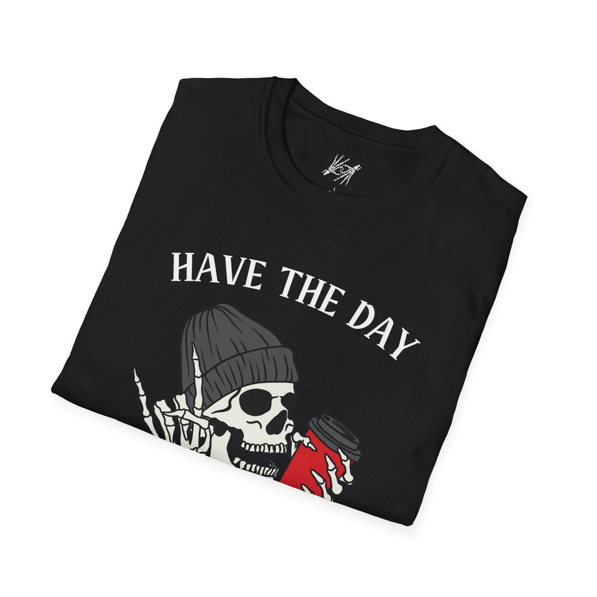 "Have The Day You Voted For" political skeleton horror Unisex Softstyle T-Shirt